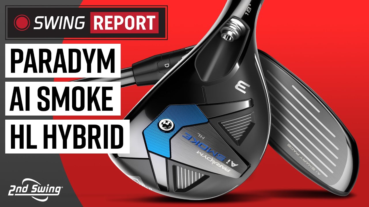 Review: Callaway Paradym AI Smoke HL Hybrid Golf Club on The Swing Report